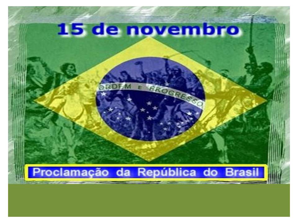 15 de novembro • Proclamação da República (Feriado Bancário) | MULTIDATAS  COMEMORATIVAS